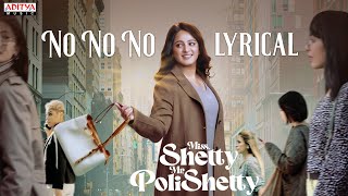 No No No Lyrical  Miss Shetty Mr Polishetty  Anushka Naveen Polishetty  Mahesh Babu P  Radhan [upl. by Gnidleif]