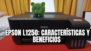 EPSON L1250 CARACTERISTICAS Y BENEFICIOS NUEVO MODELO [upl. by Neill986]