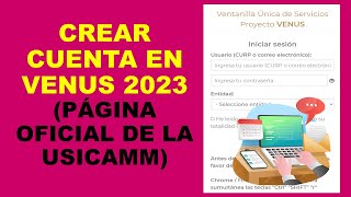 Soy Docente CREAR CUENTA EN VENUS 2023 PÁGINA OFICIAL DE LA USICAMM [upl. by Lowndes]