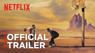 Rez Ball  Official Trailer  Netflix [upl. by Nuahsak465]