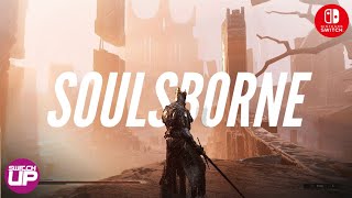 TOP 10 BEST Ever Soulsborne Games On Nintendo Switch [upl. by Braynard]