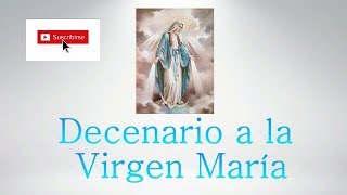 Decenario a la Virgen María decenarioalavirgenmaria [upl. by Crawford810]