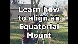 Learn how to easily align your equatorial mount [upl. by Lotsirb]