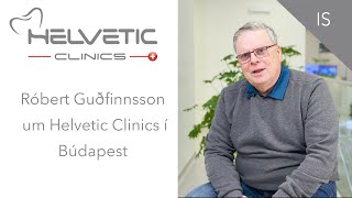 Tannklinikk anmeldelse Helvetic Clinics Ungarn  Róbert Guðfinnsson um Helvetic Clinics í Búdapest [upl. by Dahaf]