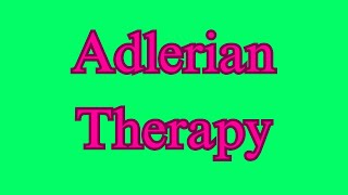 Adlerian Therapy Week 4 [upl. by Justus]