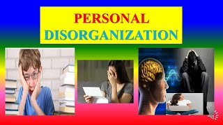 PERSONAL DISORGANIZATION  meaning  definition causes  types  Sociology [upl. by Calderon72]