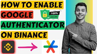 How to Enable Google Authenticator in Binance  Enable Google Authenticator on Binance Account [upl. by Derwood737]