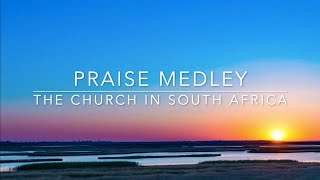 Praise Medley By The Church in South AfricaLyric video [upl. by Bensen11]