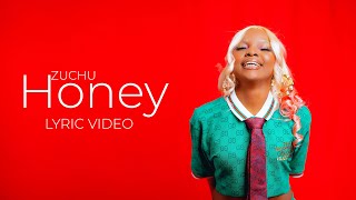 Zuchu  Honey Lyric Video [upl. by Emolas]