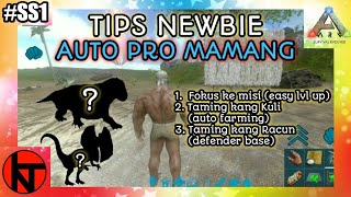 SS1 Newbie Tips ARK MOBILE auto farming resource [upl. by Volpe]