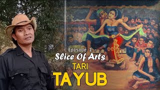 EPS1  TARI TAYUB  SLICE OF ARTS [upl. by Assirk]