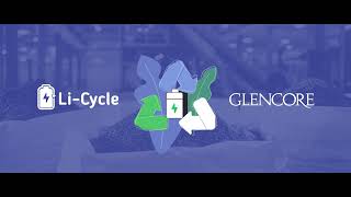 LiCycle and Glencore Announce Plans for a Significant European Recycling Hub [upl. by Nabal400]