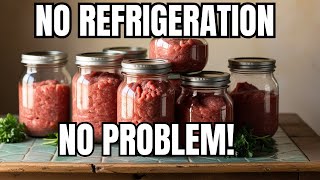 Preserve Meat Without Refrigeration A Preppers Guide [upl. by Kirwin]