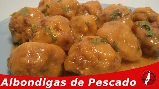 Albondigas de Pescado  La Cocina Imperfecta [upl. by Warrenne153]