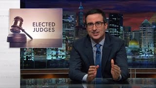 Elected Judges Last Week Tonight with John Oliver HBO [upl. by Ayikat662]