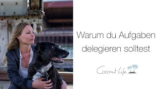 Warum du Aufgaben delegieren solltest [upl. by Pepita]