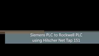 Siemens PLC to Rockwell PLC communications using Hilscher Net Tap 151 [upl. by Harmonia287]