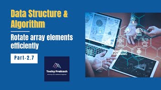 DSA Part 27 Rotate array elements efficiently [upl. by Nnainot]