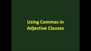 Using Commas in Adjective Clauses [upl. by Lau]