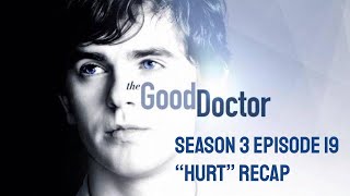 The Good Doctor Season 3 Episode 19 Hurt Recap and Thoughts [upl. by Chlo]