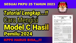 Tutorial Cara Mengisi C Hasil Pemilu 2024  Sesuai PKPU 25 Tahun 2023 [upl. by Notyep]