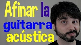 Como AFINAR GUITARRA ACUSTICA 🎸🎸🎸 nivel FÁCIL [upl. by Allebara]