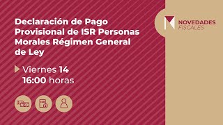 Declaración de Pago Provisional de ISR para Personas Morales del Régimen General de Ley [upl. by Liahus319]