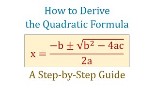 How to Derive the Quadratic Formula  A Detailed Explanation [upl. by Litnahs]