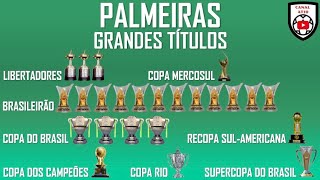 PALMEIRAS TÍTULOS Atualizado Janeiro2024 MAIS IMPORTANTES DE SUA HISTÓRIA [upl. by Kroy]