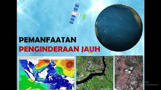 Geo XII 14 Pemanfaatan Penginderaan Jauh [upl. by Naerda]