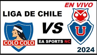 🔴Colo Colo vs Universidad de Chile en vivo  Liga de Primera Chile [upl. by Hiltner993]