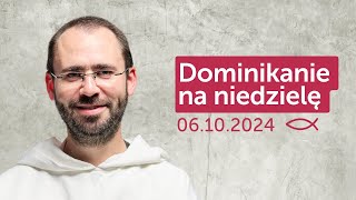 Dominikanie na niedzielę ✠ 06102024 — Paweł Szylak OP [upl. by Eniak]