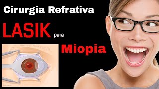 Cirurgia de Miopia pela técnica LASIK [upl. by Younger]