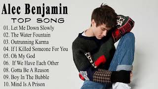 Alec Benjamin  Alec Benjamin Greatest Hits Full Album 2021 [upl. by Karlin]