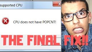 Cpu Does Not Have Popcnt  THE FINAL FIX [upl. by Drucy]