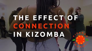 The Effect of Connection in Kizomba [upl. by Nemrac666]