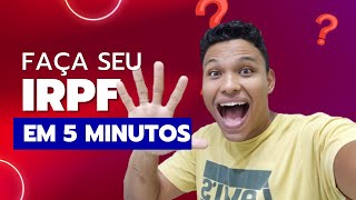 Como fazer IRPF 2023 em 5 minutos [upl. by Nilerual]