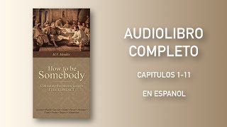 Cómo ser Alguien  Audiolibro Catolico para la Humildad [upl. by Ahsekyt]