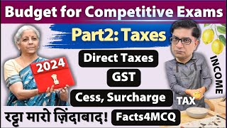 👜 Budget2024 Part2 Income Tax GST Corporation Tax Cess Surcharge Revenue Shortfall  UPSC [upl. by Chalmers]