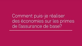 Comment puisje réaliser des économies sur les primes de l’assurance de base [upl. by Mag]