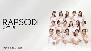 JKT48  Rapsodi Lirik [upl. by Gaultiero]