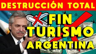 FIN TURISMO en ARGENTINA DESTRUCCIÓN TOTAL por CEPOS SUBIDA DÓLAR  BATAKIS en CONTRA de VIAJES [upl. by Son468]