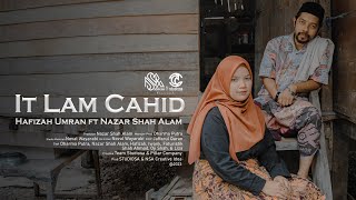 It Lam Cahid  Hafizah Umran feat Nazar Shah Alam Official Music Video [upl. by Mcilroy970]