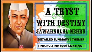 A Tryst with Destiny 🇮🇳 Speech by Jawaharlal Nehru  LinebyLine Explanation Summary amp Themes [upl. by Dnumde]