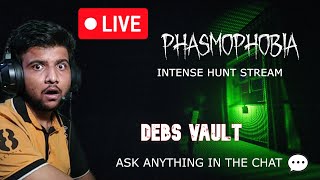 Phasmophobia Live Stream Debs Vault  Live Phasmophobia  Phasmophobia Ask Anything In the Comment [upl. by Plerre]