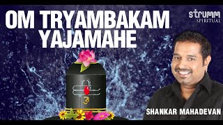 Om Tryambakam Yajamahe  Shankar Mahadevan Most Powerful Shiva Mantra New Mahashivaratri 2020 song [upl. by Marlen]