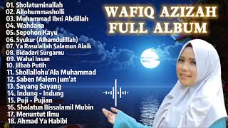 SHOLAWAT WAFIQ AZIZAH  FULL ALBUM [upl. by Eirrem]