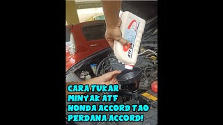 How to change Auto Transmission fluid ATF Honda Accord 8th Gen or Perdana Accord [upl. by Brenton673]