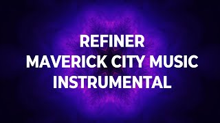 Refiner Maverick City Music instrumental With Lyrics [upl. by Arvid]