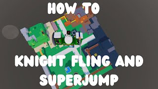 pre patch How To Knight Fling and Superjump  Project Smash [upl. by Teria]